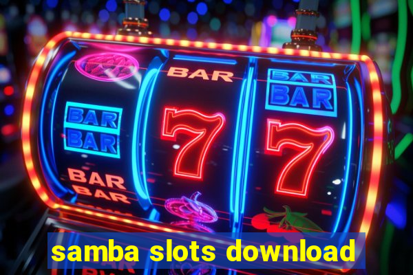 samba slots download